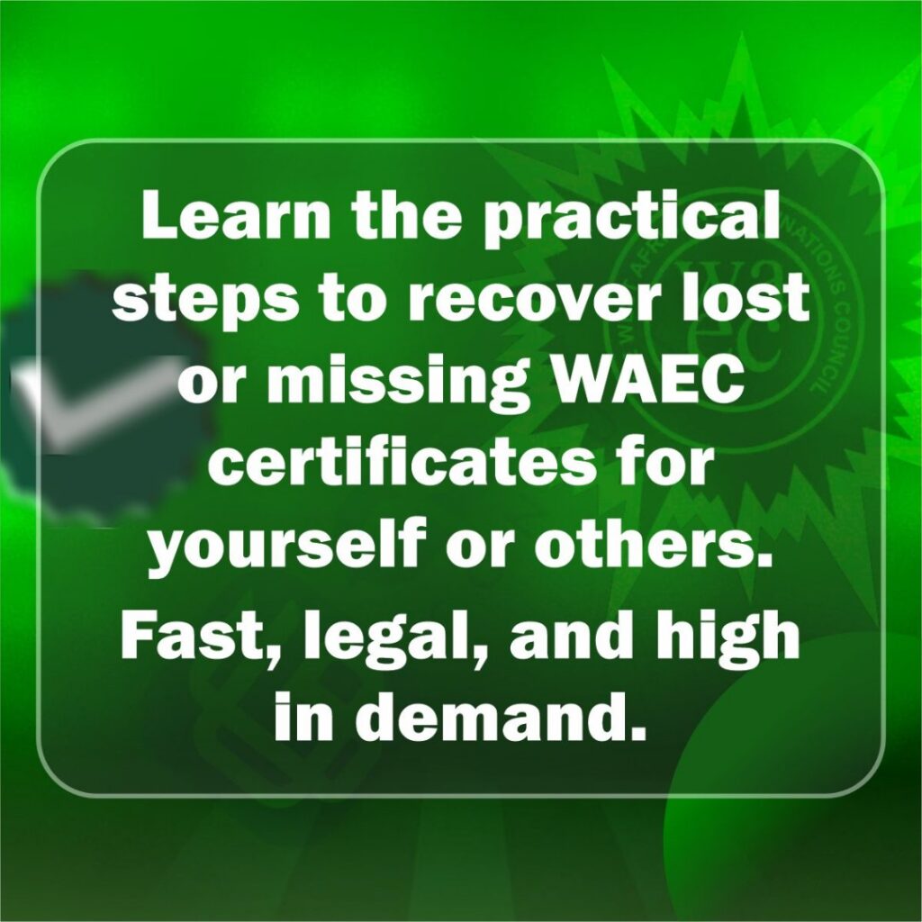 ORIGINAL WAEC CERTIFICATE RETRIEVAL TRAINING